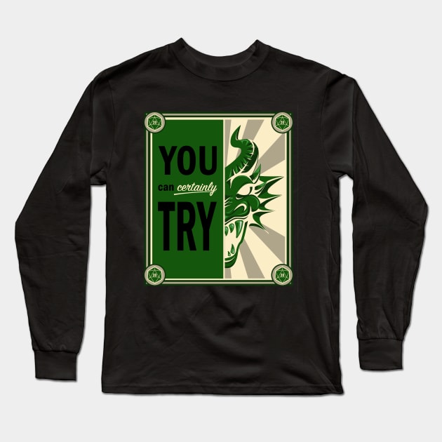 Time to Kill the Dragons - Green Variant Long Sleeve T-Shirt by LastLadyJane